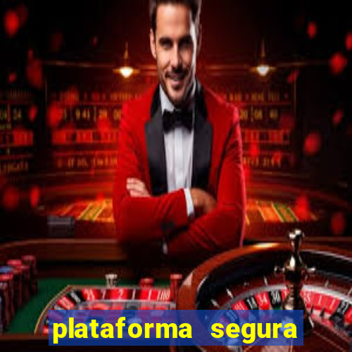 plataforma segura do jogo do tigre